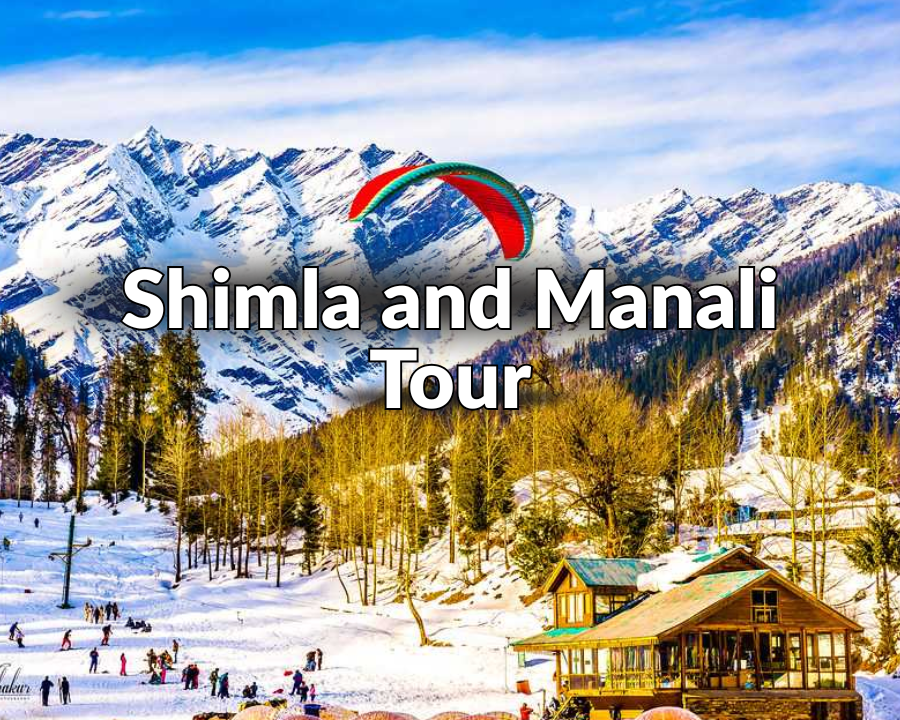 Shimla and Manali